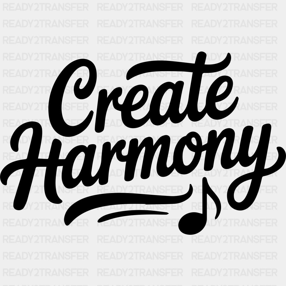 Create Harmony - Music DTF Transfers ready2transfer Dark Color Design (See Imaging)