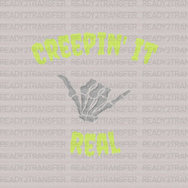 CREEPIN IT REAL DTF Transfer