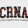 CRNA Flowers - CRNA Nurse DTF Transfers ready2transfer Dark Color Design (See Imaging)