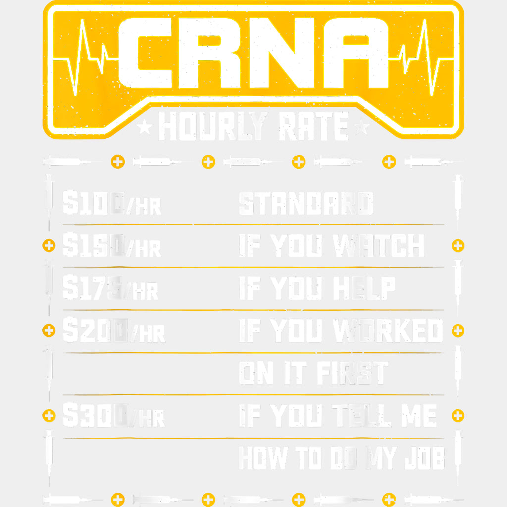 CRNA Hourly Rate - CRNA Nurse DTF Transfers ready2transfer Light Color Design (See Imaging)
