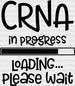 CRNA In Progress Design - CRNA DTF Transfers ready2transfer Black