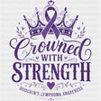 Crowned With Strength - Hodgkin’s Lymphoma Cancer DTF Transfers