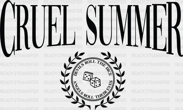 Cruel Summer Dice Summer DTF Transfer