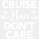 Cruise Hair Don't Care - Family Cruise DTF heat transfer ready2transfer Light Color Design ( See imaging )