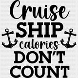 Cruise Ship Calories - Family Cruise DTF heat transfer ready2transfer Dark Color Design ( See imaging )
