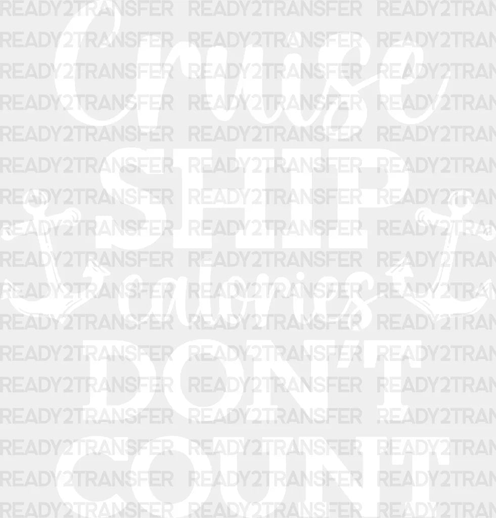 Cruise Ship Calories - Family Dtf Heat Transfer Adult Unisex S & M (10’’) / Light Color Design