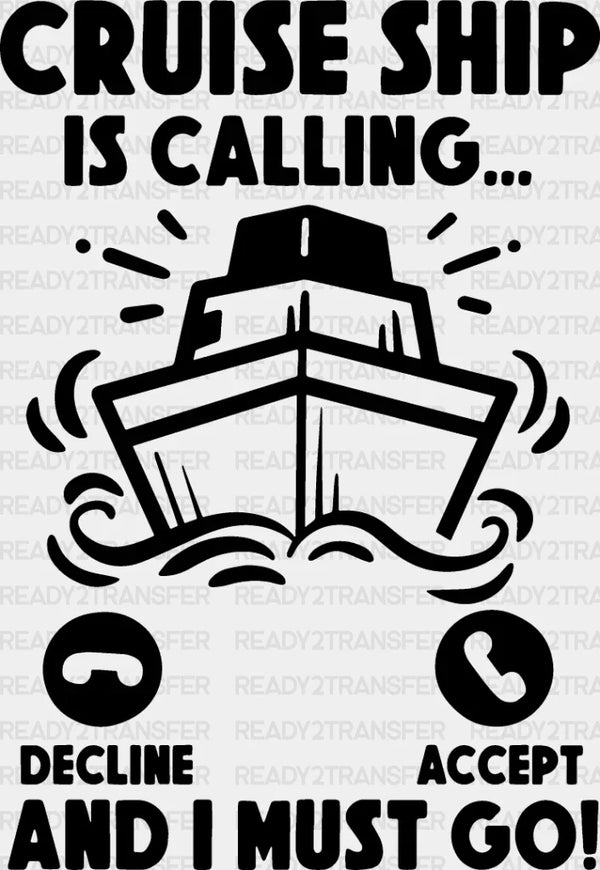 Cruise Ship Is Calling - Family Cruise DTF heat transfer