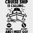 Cruise Ship Is Calling - Family Cruise DTF heat transfer ready2transfer Dark Color Design ( See imaging )