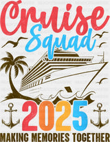 Cruise Squad 2025 Gold Design - Vacation DTF Transfer Adult Unisex - S & M (10’’) / Dark Color Design (See Imaging)
