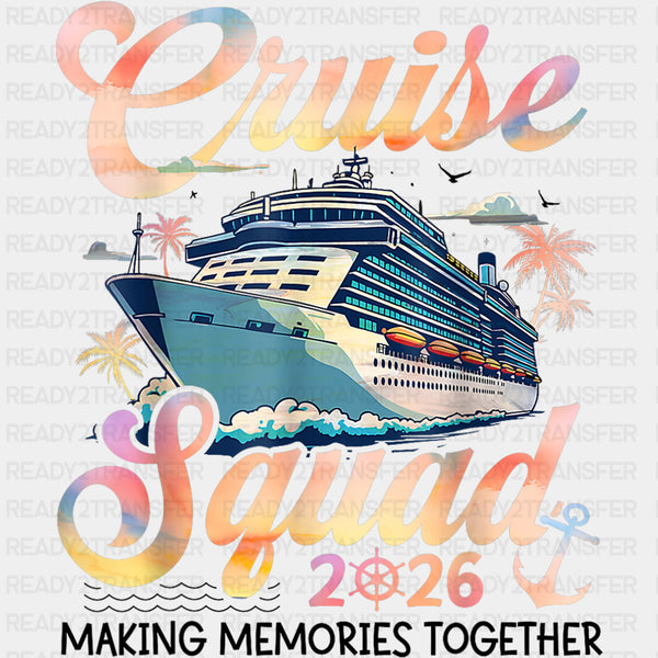 Cruise Squad 2026 - Family Cruise DTF Transfer