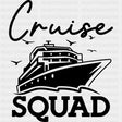 Cruise Squad Ship Design - Family Cruise DTF heat transfer ready2transfer Dark Color Design ( See imaging )