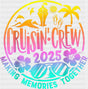 Cruisin’ Crew 2025 Circular Design - Vacation DTF Transfer