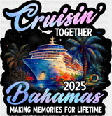 Cruisin’ Together 2025 Bahamas Night Design - Vacation DTF Transfer Adult Unisex - S & M (10’’) / Dark Color Design