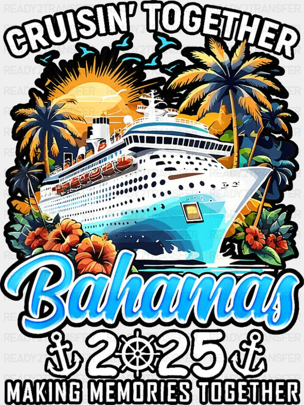 Cruisin' Together Bahamas 2025 Sunset Trees & Sun - Vacation DTF Transfer