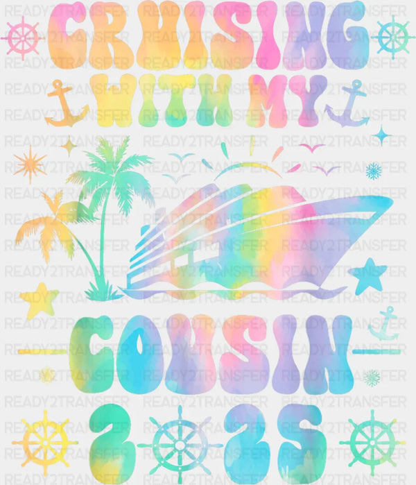 Cruising With My Cousin 2025 - Vacation DTF Transfer