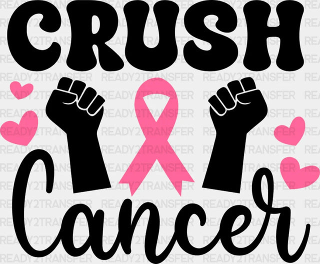 Crush Cancer Hearts - Dtf Transfer Adult Unisex S & M (10’’) / Dark Color Design (See Imaging)