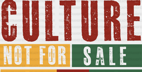 Culture Not For Sale Blm Dtf Transfer