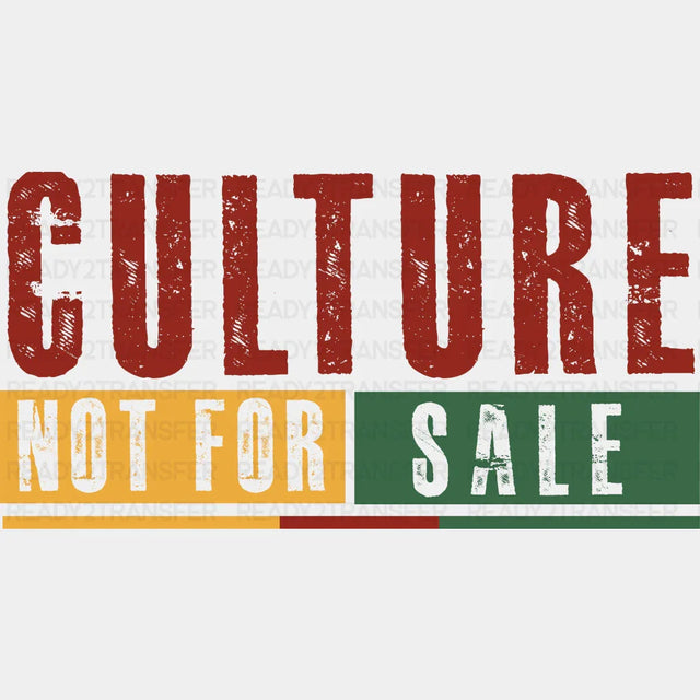 Culture Not For Sale Blm Dtf Transfer
