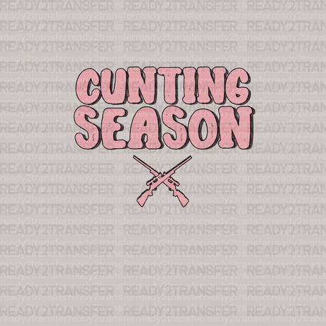 CUNTING SEASON DTF Transfer - ready2transfer