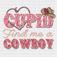 Cupid Find Me A Cowboy 4 Dtf Transfer