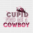 CUPID FIND ME A COWBOY DESIGN DTF Transfer ready2transfer