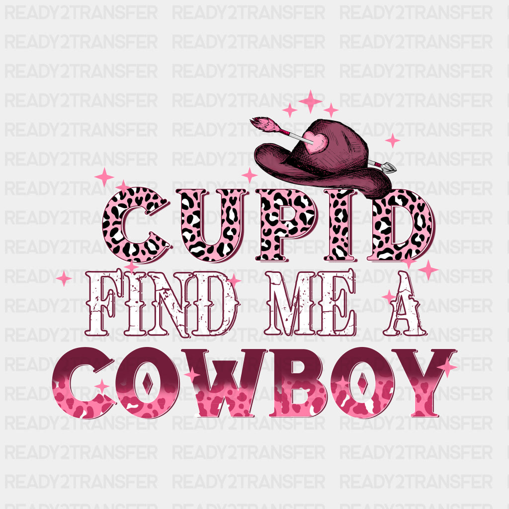 CUPID FIND ME A COWBOY DESIGN DTF Transfer ready2transfer