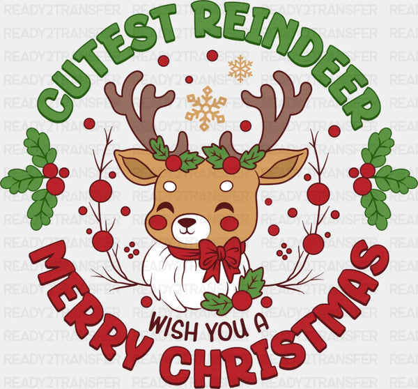 Cutest Reindeer Wish You A Merry Christmas - Christmas DTF Transfer