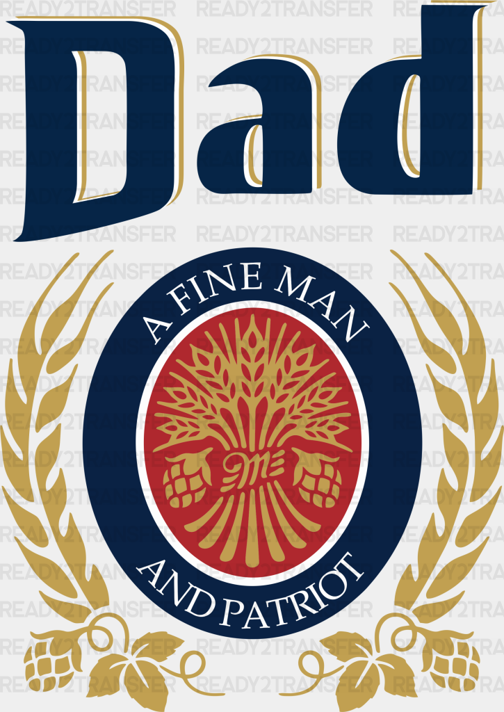 Dad A Fine Man And Patriot Father’s Day Dtf Transfer