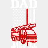 Dad Birthday Crew Red Truck - Fire Department DTF Transfers ready2transfer Light Color Design (See Imaging)