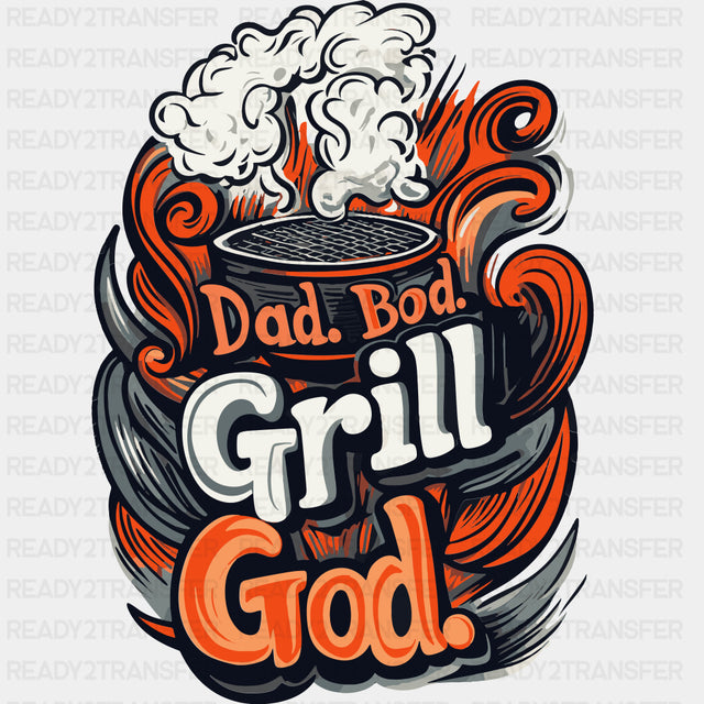 Dad Bod Grill God - BBQ DTF Transfers ready2transfer Dark Color Design (See Imaging)