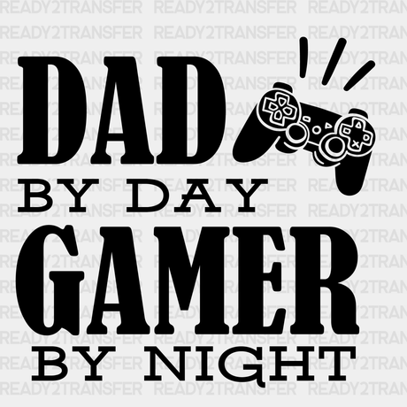 Dad By Day Gamer Night Design Father’s Dtf Transfer Adult Unisex - S & M (10’) / Black