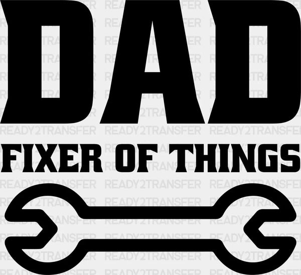 DAD Fixer Of Things Father's Day DTF Transfer