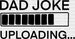 Dad Joke Loading Father's Day DTF Transfer ready2transfer Black