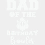 Dad Of The Birthday Bowler - Bowling DTF Transfers ready2transfer Light Color Design (See Imaging)