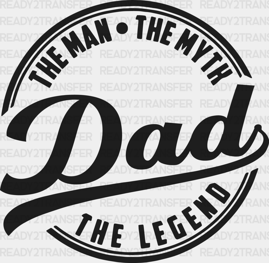 Dad The Legend Father’s Day Dtf Transfer Adult Unisex - S & M (10’) / Black