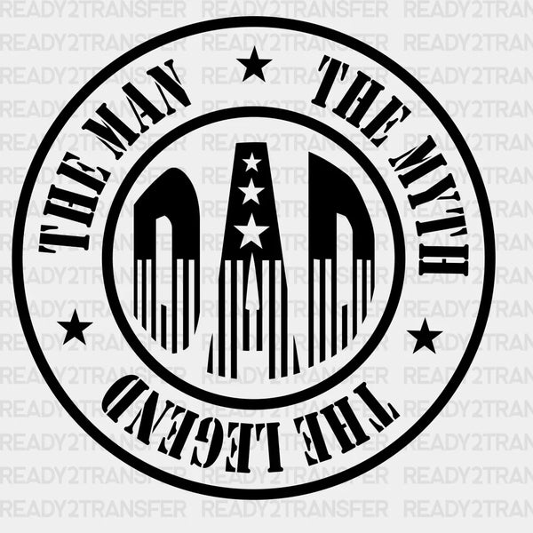 Dad The Man The Myth Father's Day DTF Transfer