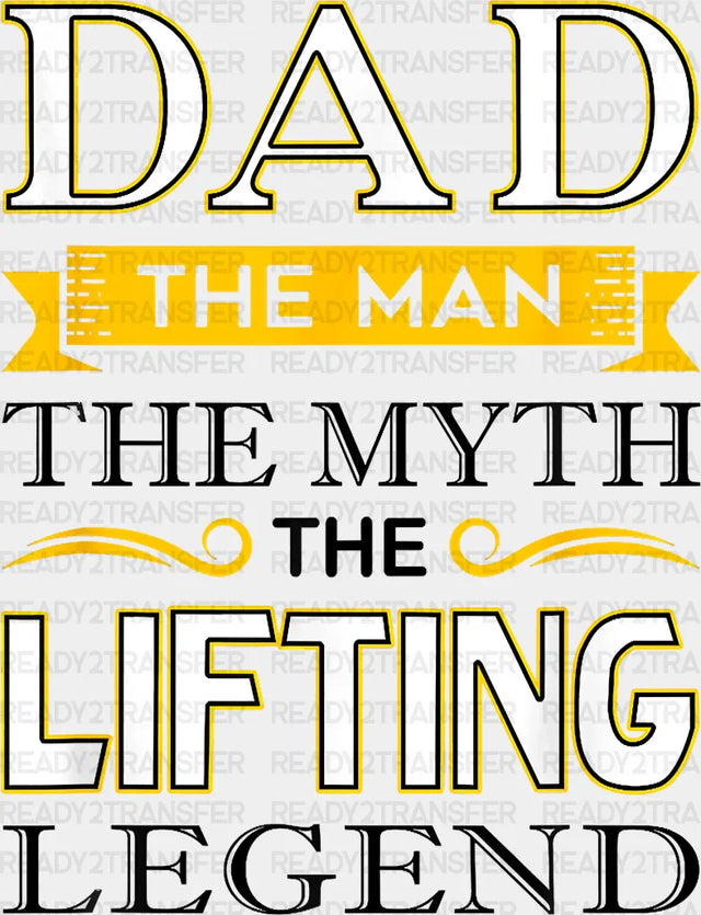 Dad The Man Myth Lifting Legend - Gym Dtf Heat Transfer Adult Unisex S & M (10’’) / Black