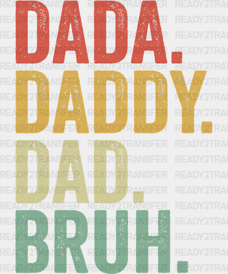 Dada Daddy Dad Bruh. Father’s Day Dtf Transfer