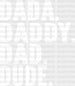 DADA DADDY DAD DUDE Father's Day DTF Transfer ready2transfer White