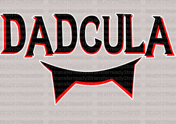 DADCULA TEETH - Father's Day DTF Transfer