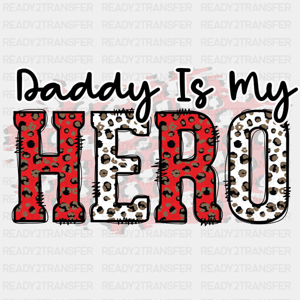 Daddy Is My Hero Red & White - Fire Department DTF Transfers