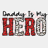 Daddy Is My Hero Red & White - Fire Department DTF Transfers ready2transfer Light Color Design (See Imaging)