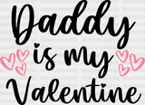 Daddy Is My Valentine - Valentine’s Day Dtf Heat Transfer Adult Unisex S & M (10’’) / Dark