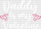 Daddy Is My Valentine - Valentine’s Day Dtf Heat Transfer Adult Unisex S & M (10’’) / Light