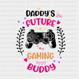 Daddy's Future Gaming Buddy B&W - Baby DTF Transfer ready2transfer Dark Color Design (See Imaging)