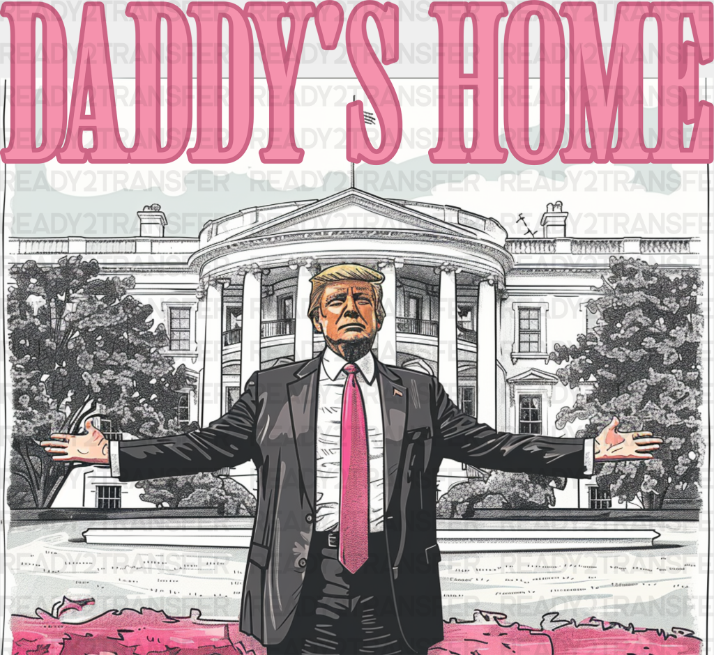 Daddy’s Home Election Dtf Transfer