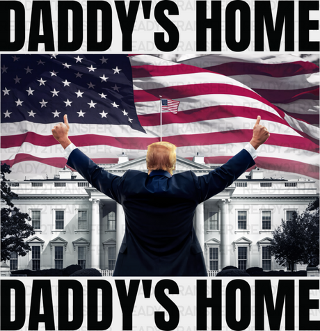 Daddy’s Home Trump White House - Dtf Transfer Adult Unisex S & M (10’’) / Dark Color Design