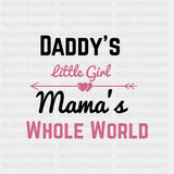 Daddy's Little Girl, Mama's Whole World - Baby DTF Transfer ready2transfer Dark Color Design (See Imaging)
