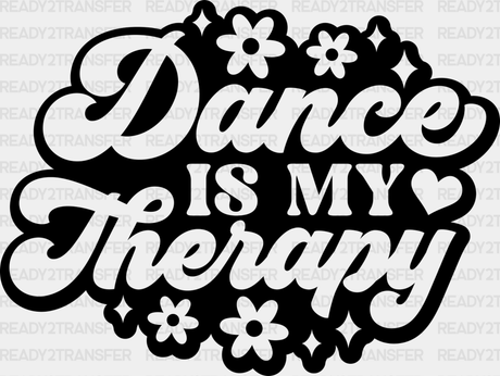 Dance Is My Therapy - Dancing Dtf Heat Transfer Adult Unisex S & M (10’’) / Dark Color Design