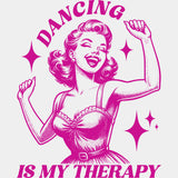 Dancing Is My Therapy, Vintage Design - Dancing DTF Transfers ready2transfer Pink Color Design (See Imaging)